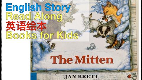 Books for Kids: The Mitten by Jan Brett 英语绘本, 阅读会-哔哩哔哩