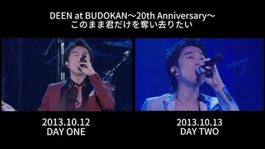 DEEN at BUDOKAN～20th Anniversary～DAY ONE DEEN at BUDOKAN～20th Anniversary～DAY ONE