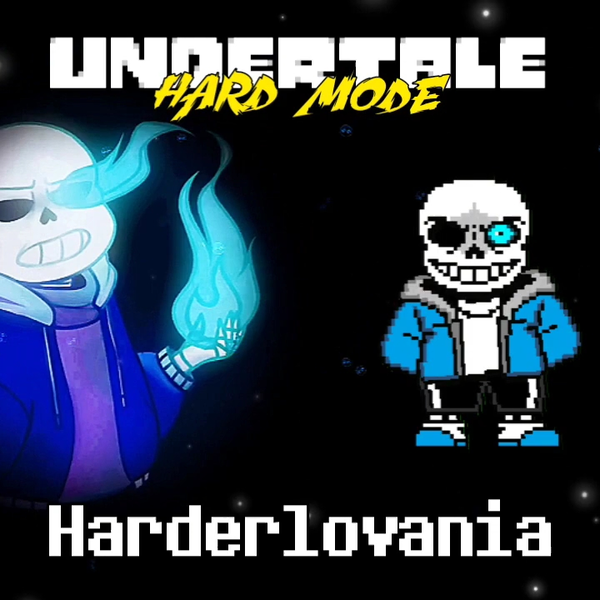 Undertale Hard Mode [Undertale AU] - Harderlovania - Sans Hard