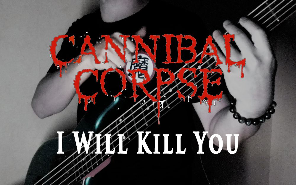 [图]【高速三轮指】Cannibal Corpse【食人尸】 - I Will Kill You(Bass Cover)