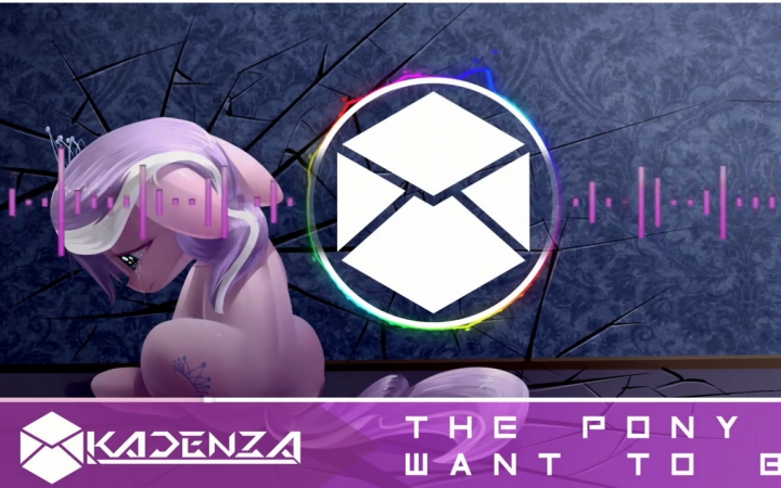 [图]【小马同人作曲】Daniel Ingram - The Pony I Want to Be (Kadenza Remix