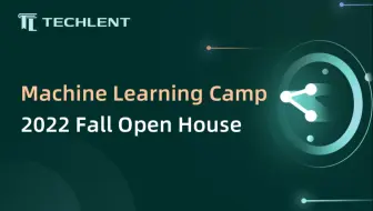 Machine Learning Camp 2022 Fall Open House