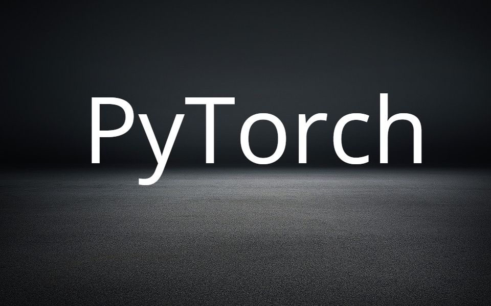 这是我看过全b站最详细(没有之一)pytorch入门到