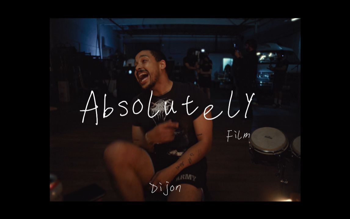 Dijon  Absolutely (Film) 4K哔哩哔哩bilibili