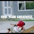 Nike_ Find Your Greatness.发现自己的伟大