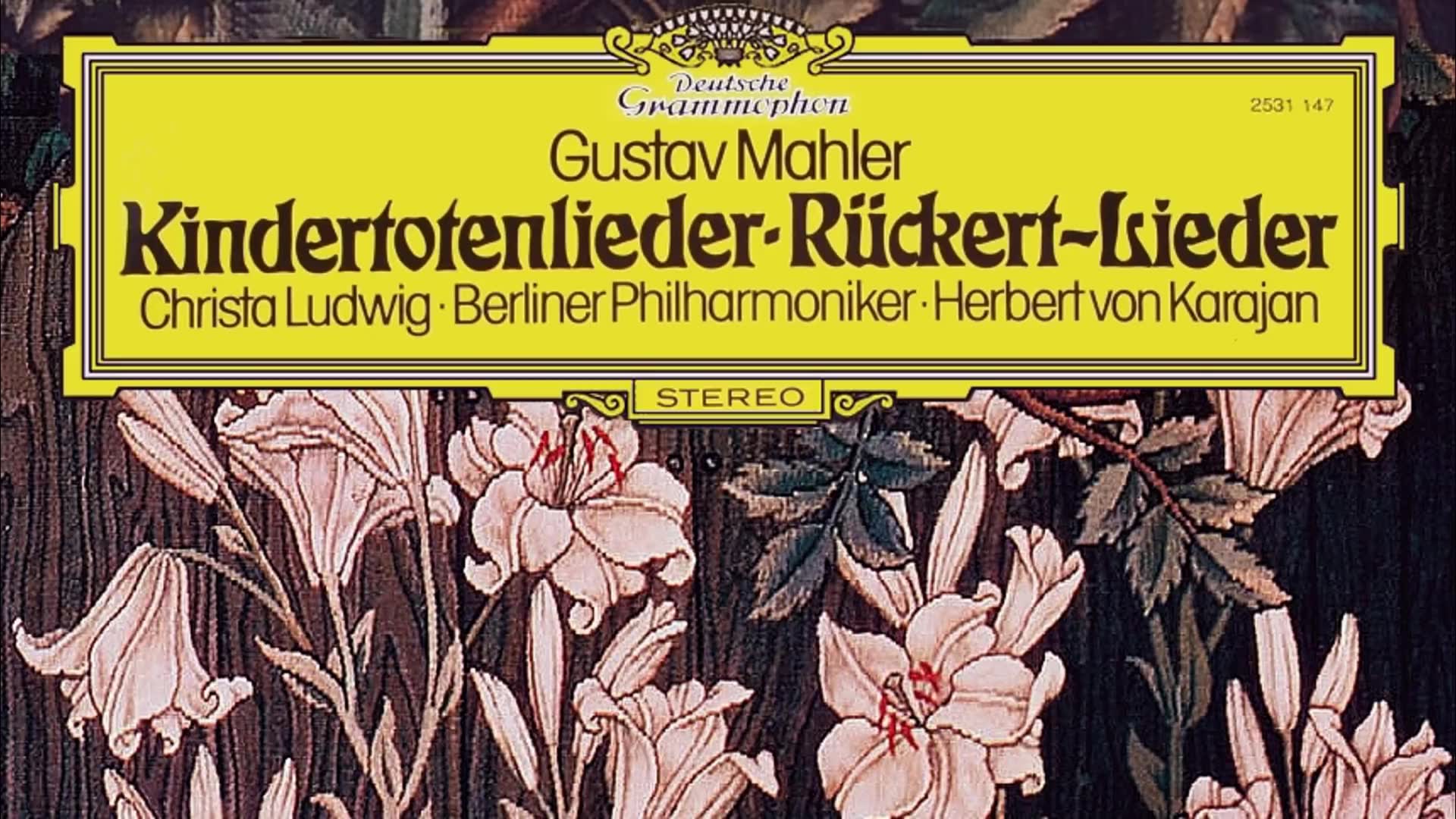 [图][马勒 吕克特之歌卡拉扬 克里斯塔路德维希 BPO]Gustav Mahler - Rückert-Lieder