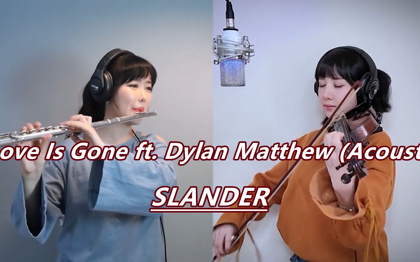 [图]这才是天籁之音！合奏欧美神曲SLANDER《Love Is Gone ft.Dylan Matthew (Acoustic)》