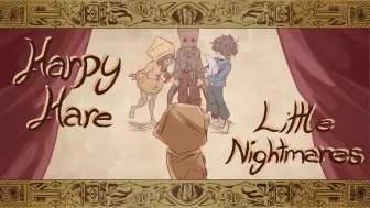 Download Video: 【小小梦魇|动画】[MV] Little Nightmares - Harpy Hare