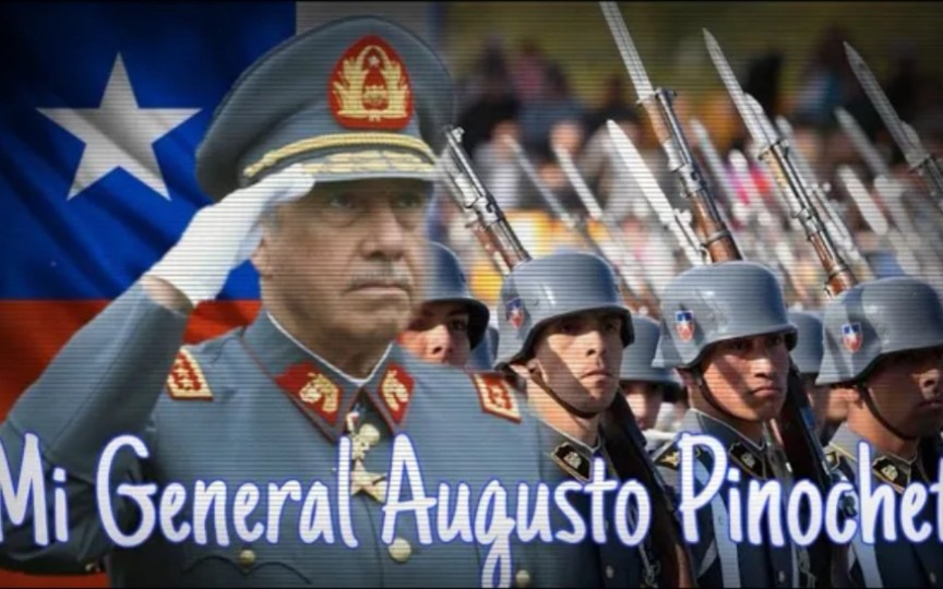 [图]【智利军歌】Mi General Augusto Pinochet(我的将军:奥古斯托·皮诺切特)