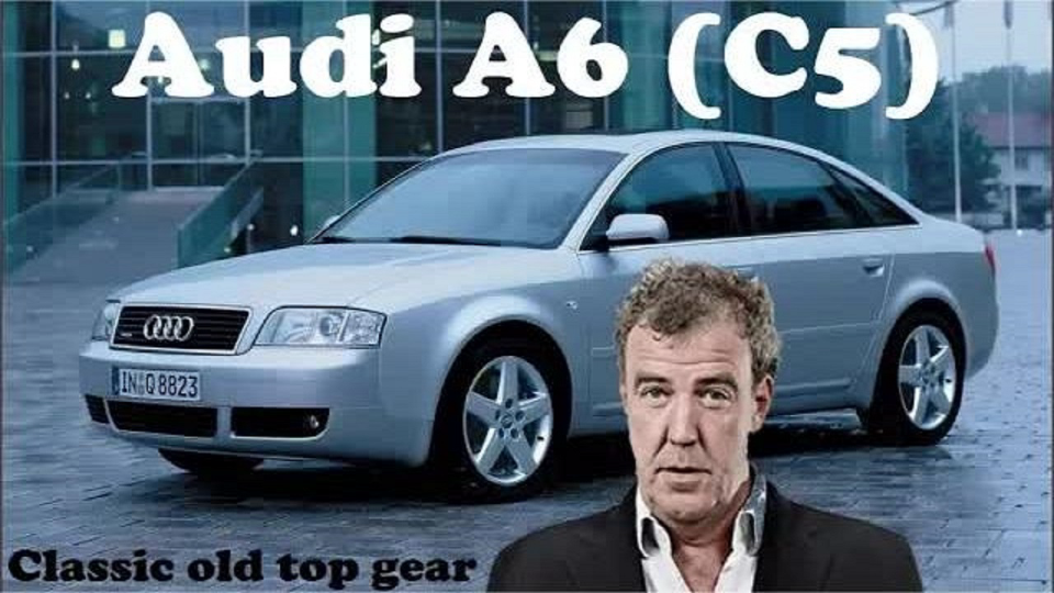 Jeremy Clarkson驾驶经典的老式顶级装备 奥迪A6(C5)优雅的轿车 老TopGear哔哩哔哩bilibili