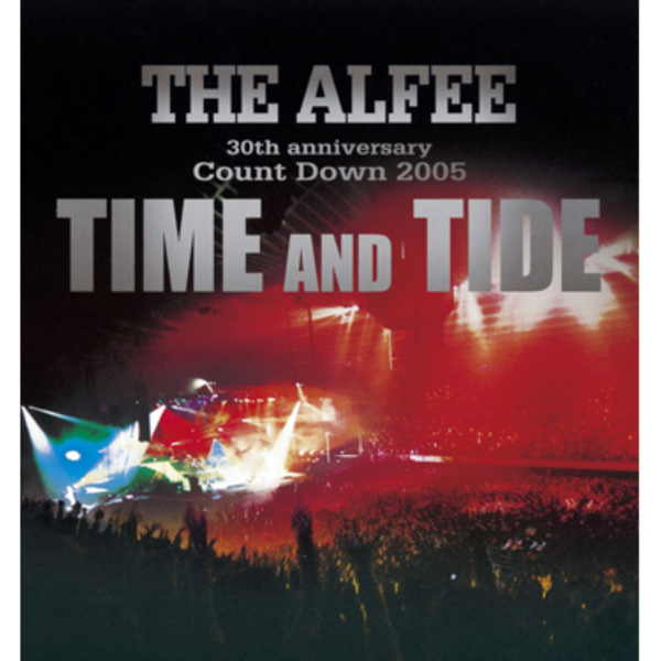 ミュージック THE ALFEE Count Down 2005 TIME AND TIDE TIME AND TIDE - Album by THE ALFEE | Spotify