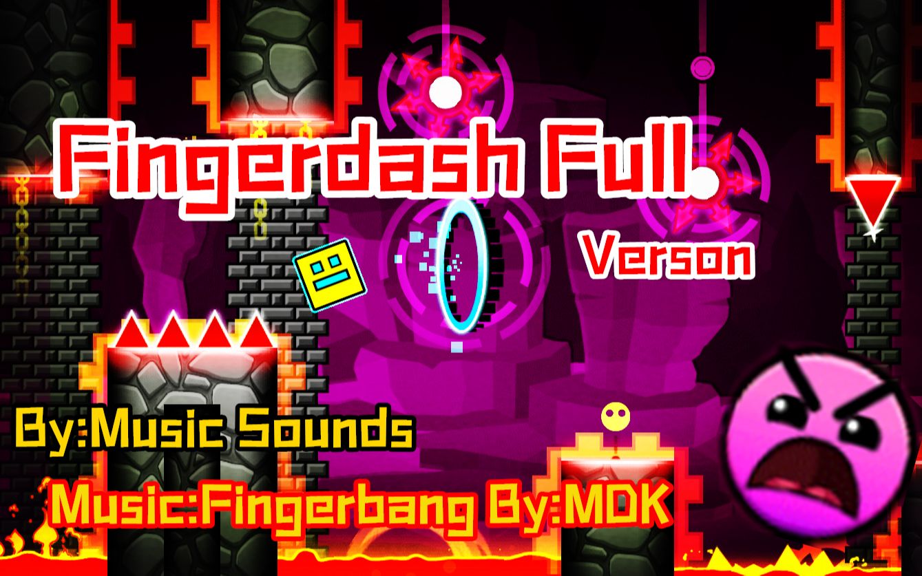 [图]【几何冲刺】Fingerdash Full Verson（By:Music Sounds）