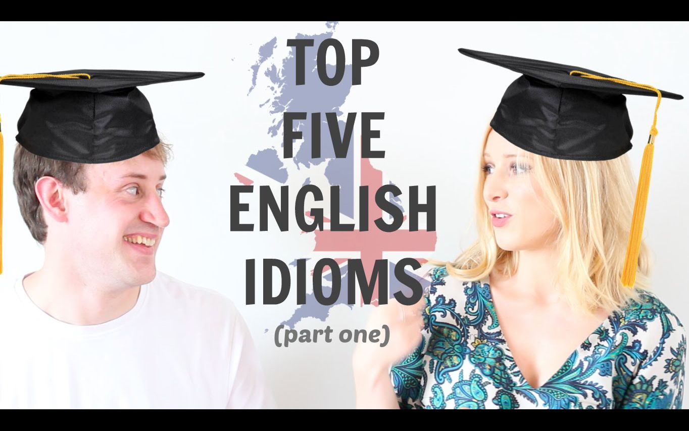 cc/021 Top 5 English Idioms | Collaboration with Learn British English Free哔哩哔哩bilibili