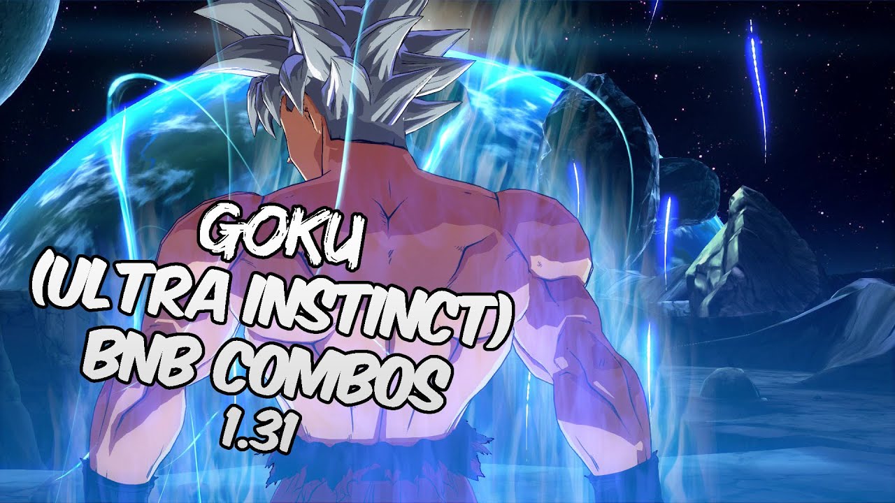 [图]《龙珠斗士Z》1.31 Goku (Ultra Instinct) BnB / Advanced Combos | DRAGON BALL FighterZ