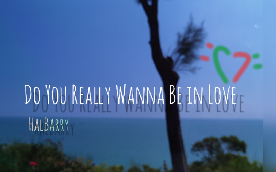 [图]【绿红】Do You Really Wanna Be In Love