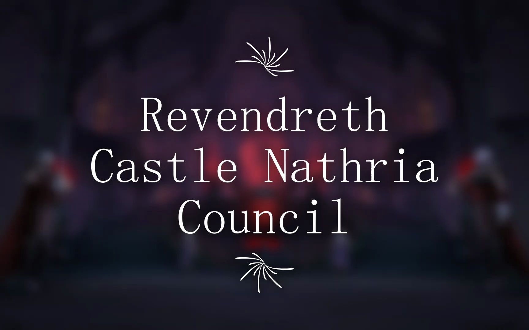 [图]【暗影国度音乐】雷文德斯 - 纳斯利亚堡 议会 Redendreth Castle Nathria Council